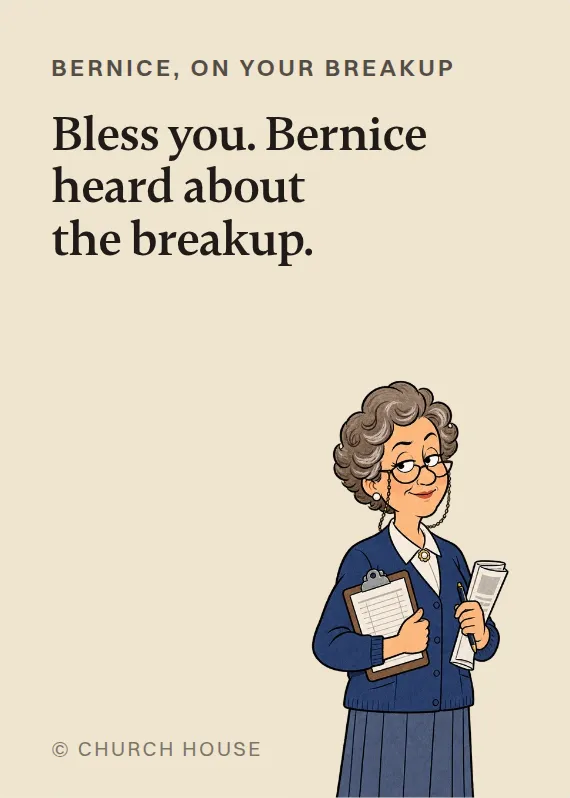 Bernice breakups & divorce card: Bless you. Bernice heard about the breakup.