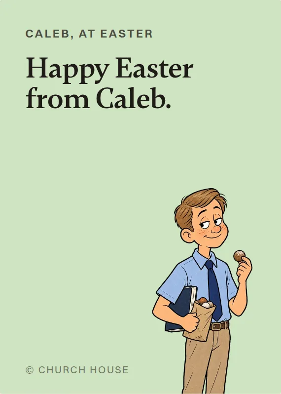 Caleb easter card: Happy Easter from Caleb.