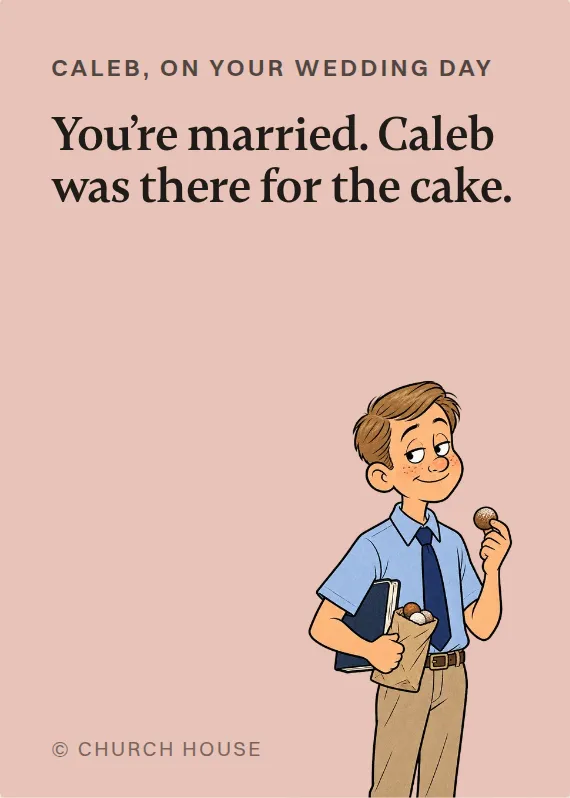 Caleb wedding card: You’re married. Caleb was there for the cake.