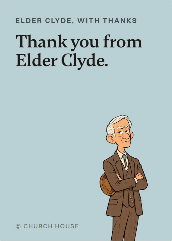 Elder Clyde thank you card: Thank you from Elder Clyde.