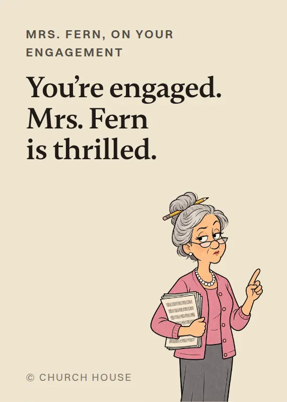 Mrs. Fern engagement card: You’re engaged. Mrs. Fern is thrilled.