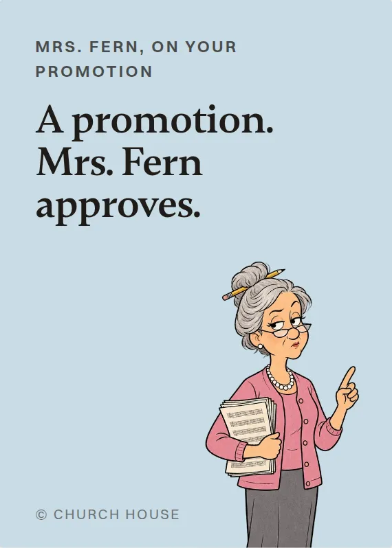Mrs. Fern promotion card: A promotion. Mrs. Fern approves.