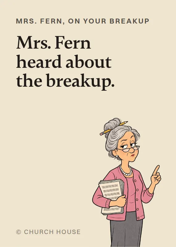 Mrs. Fern breakups & divorce card: Mrs. Fern heard about the breakup.