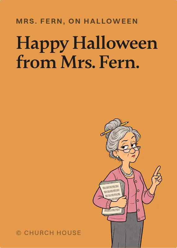 Mrs. Fern halloween card: Happy Halloween from Mrs. Fern.