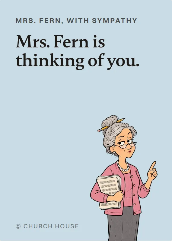 Mrs. Fern sympathy card: Mrs. Fern is thinking of you.