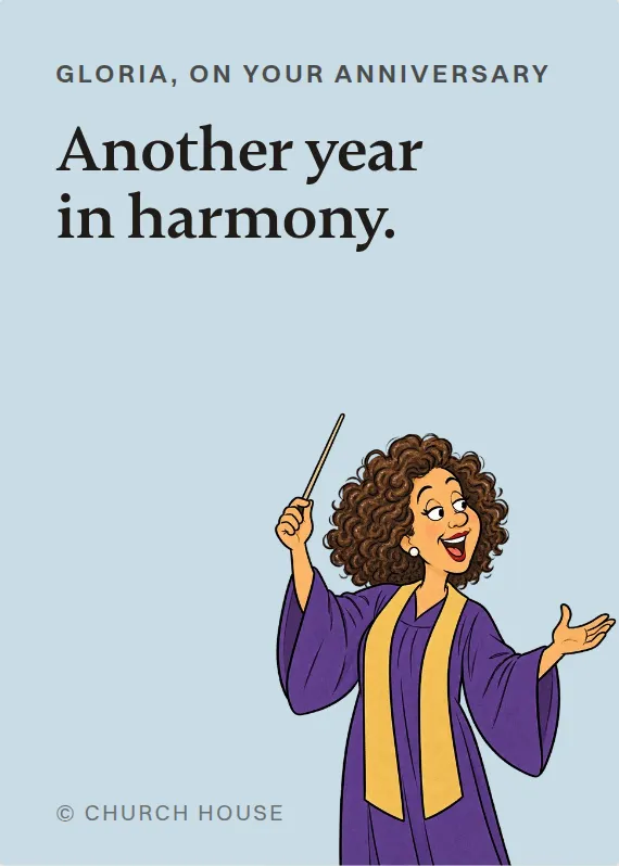 Gloria anniversary card: Another year in harmony.