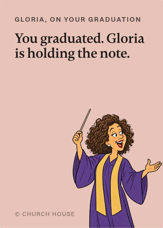 Gloria graduation card: You graduated. Gloria is holding the note.