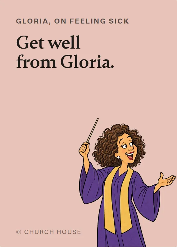 Gloria illness card: Get well from Gloria.