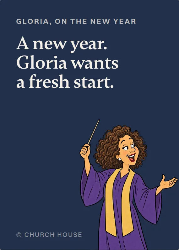 Gloria new year’s day card: A new year. Gloria wants a fresh start.