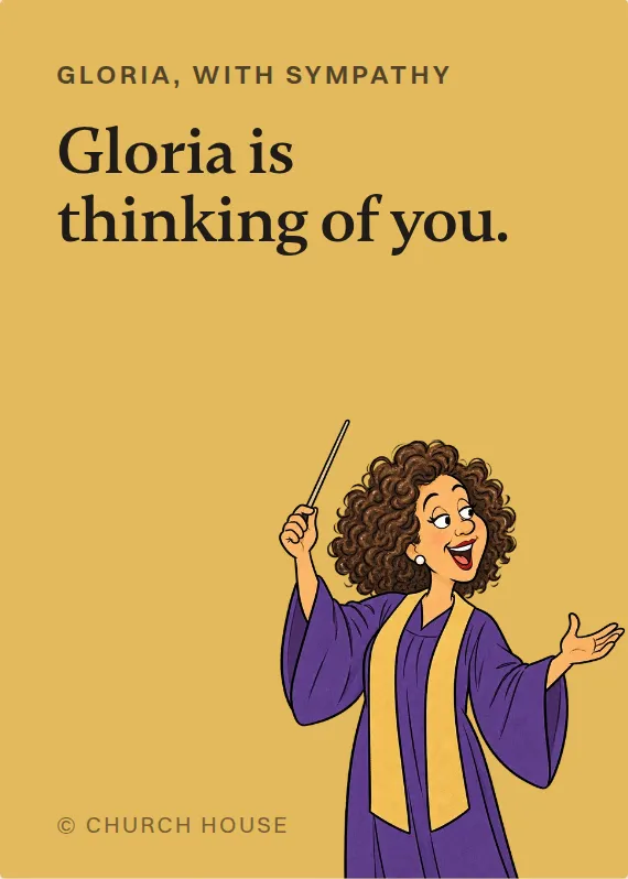 Gloria sympathy card: Gloria is thinking of you.