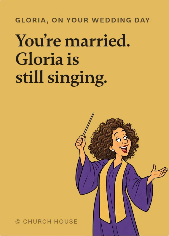 Gloria wedding card: You’re married. Gloria is still singing.