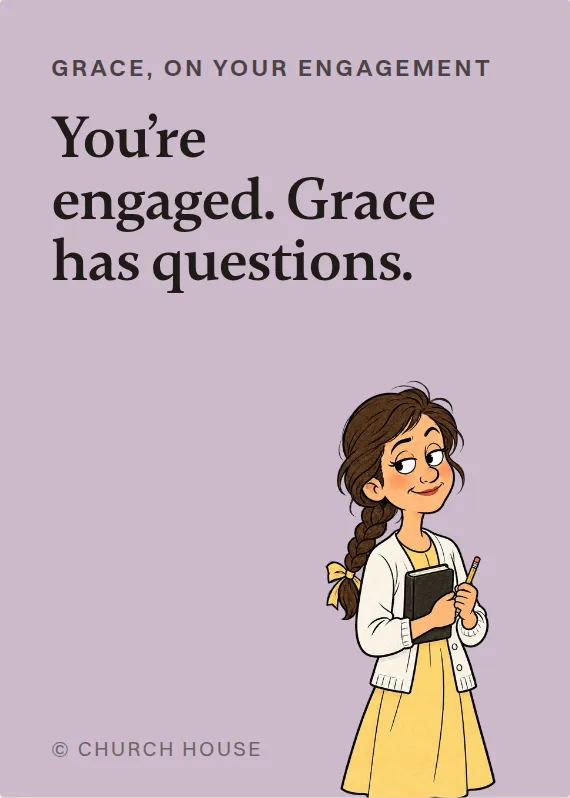 Grace engagement card: You’re engaged. Grace has questions.