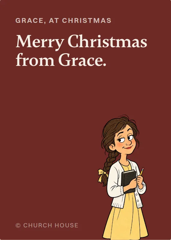 Grace christmas card: Merry Christmas from Grace.