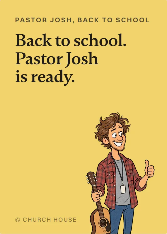 Pastor Josh back to school card: Back to school. Pastor Josh is ready.