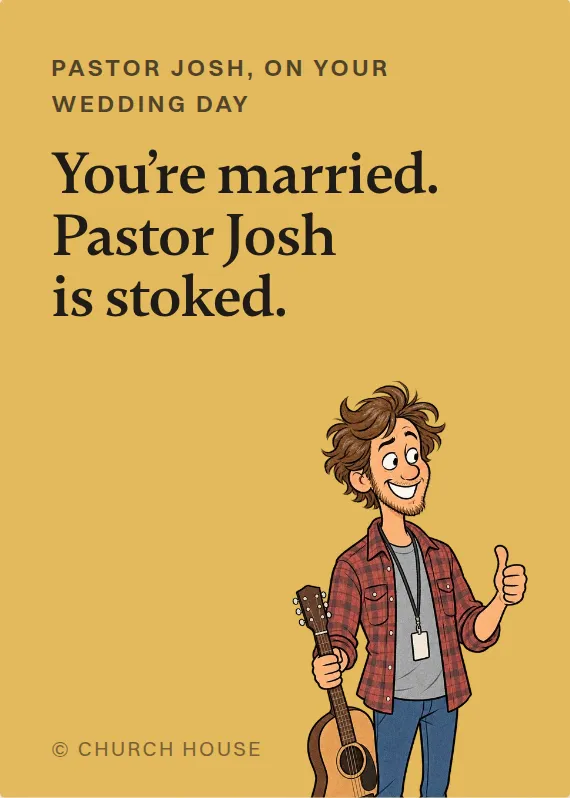 Pastor Josh wedding card: You’re married. Pastor Josh is stoked.