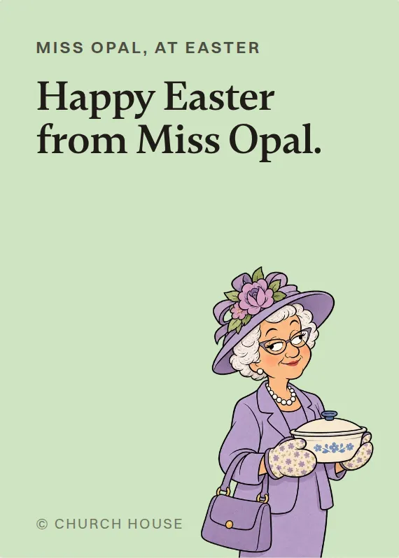 Miss Opal easter card: Happy Easter from Miss Opal.