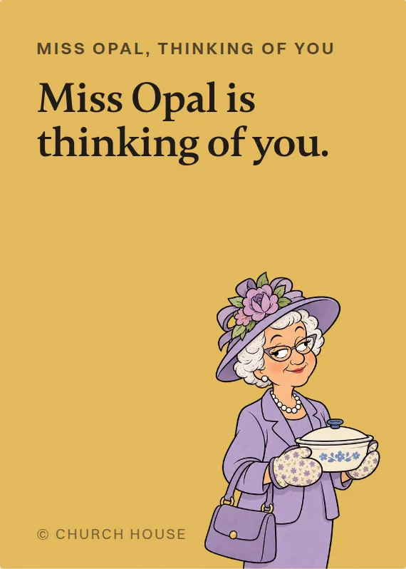 Miss Opal thinking of you card: Miss Opal is thinking of you.